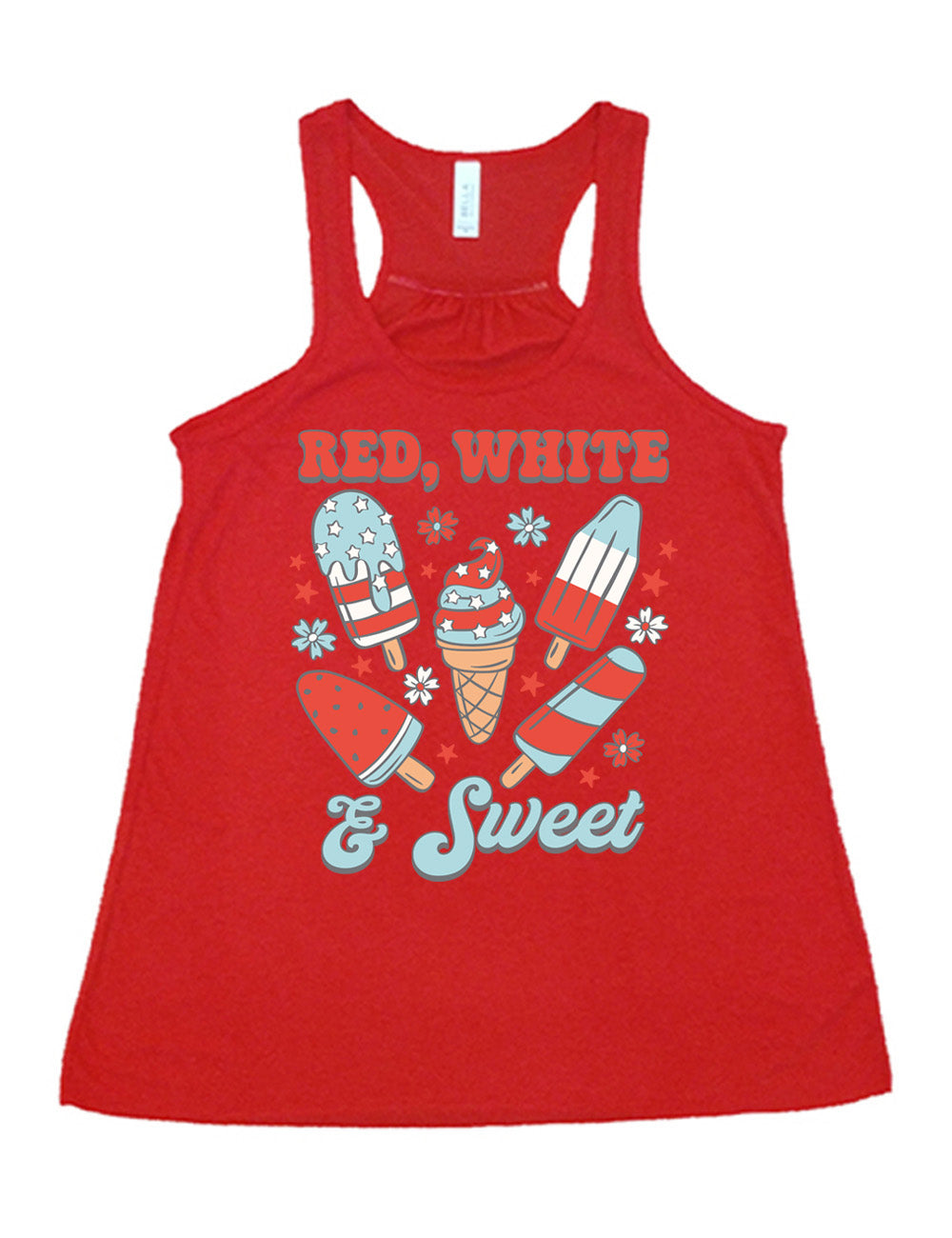 red flowy racerback tank with the words "red, white, & sweet" on it, around the graphics of American flag-designed popsicles and an ice cream comb (5 total treats), and some flowers and stars 
