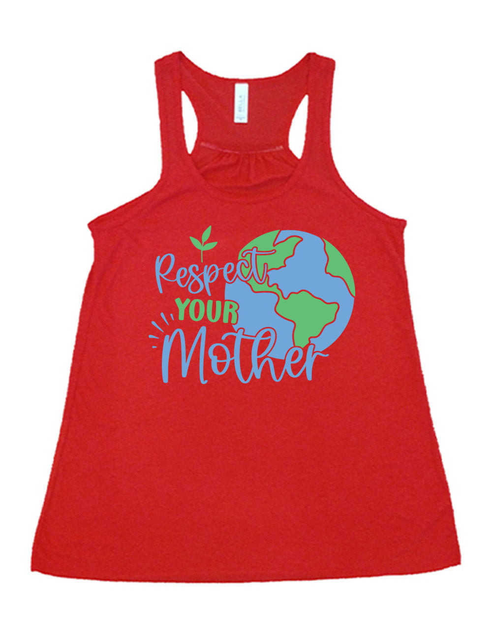 red flowy racerback tank with the graphic of the earth, and the words overlapping it saying "Respect Your Mother"