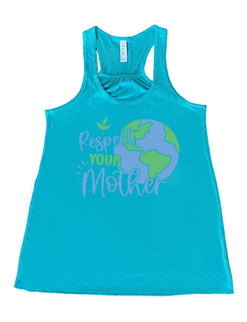 teal flowy racerback tank with the graphic of the earth, and the words overlapping it saying "Respect Your Mother"