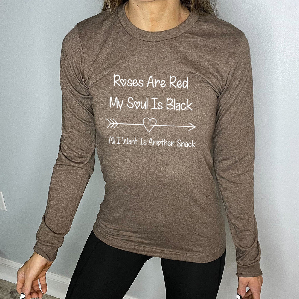 heather brown long sleeve shirt with the text "Roses Are Red My Soul Is Black All I Want Is Another Snack" on it, with the line-art graphic of an arrow going through a small heart