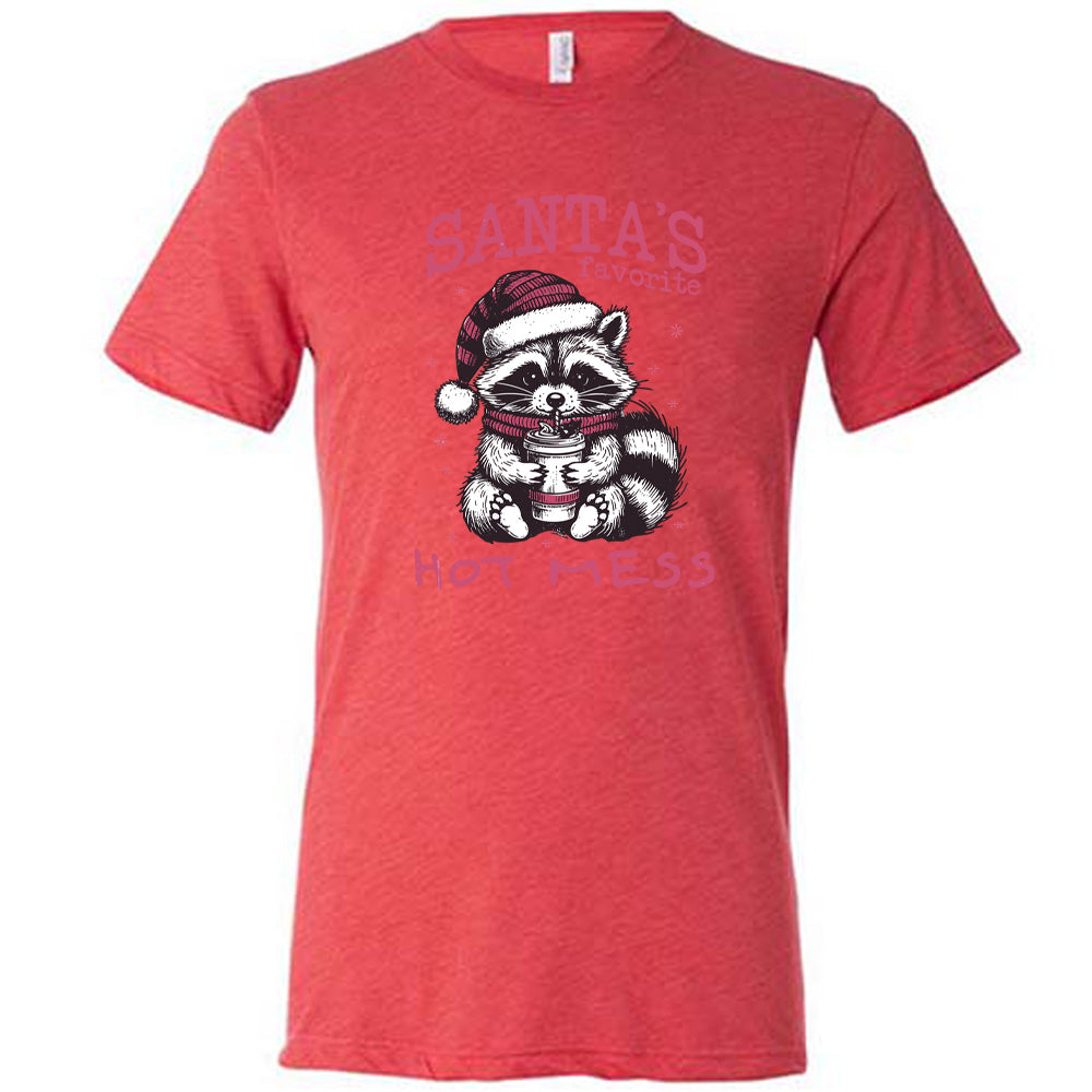 Santa's Favorite Hot Mess Raccoon Shirt Unisex