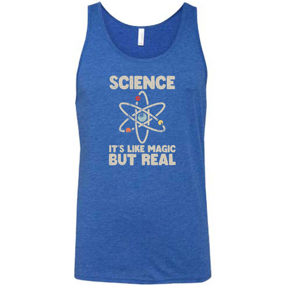 Science It's Like Magic But Real Shirt Unisex