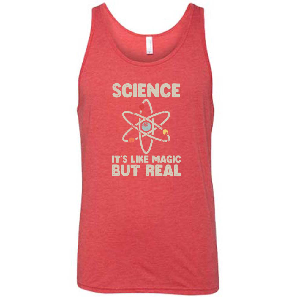 Science It's Like Magic But Real Shirt Unisex