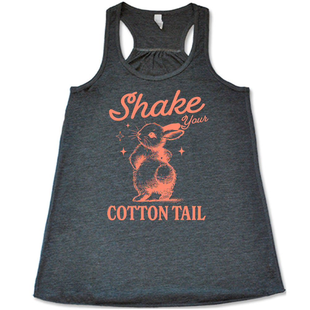 grey racerback tank with the words "shake your cotton tail" on it, with the large graphic of a rabbit, mid-shake of its behind, looking over its shoulder