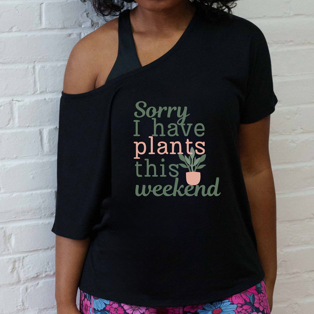 shirt with a potted plant graphic on it that says "Sorry I Have Plants This Weekend"