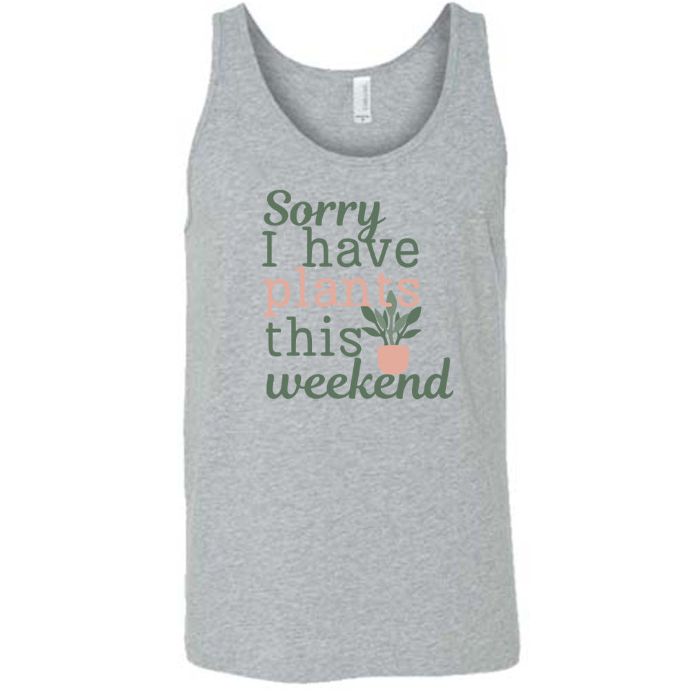 Grey colored tank with a potted plant graphic on it that says "Sorry I Have Plants This Weekend"