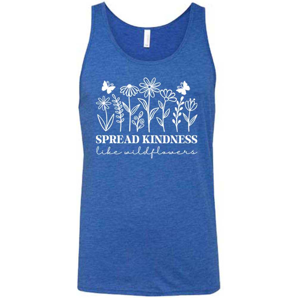 blue unisex tank with the graphics of wildflowers in a row, with the words "spread kindness like wildflowers" written underneath