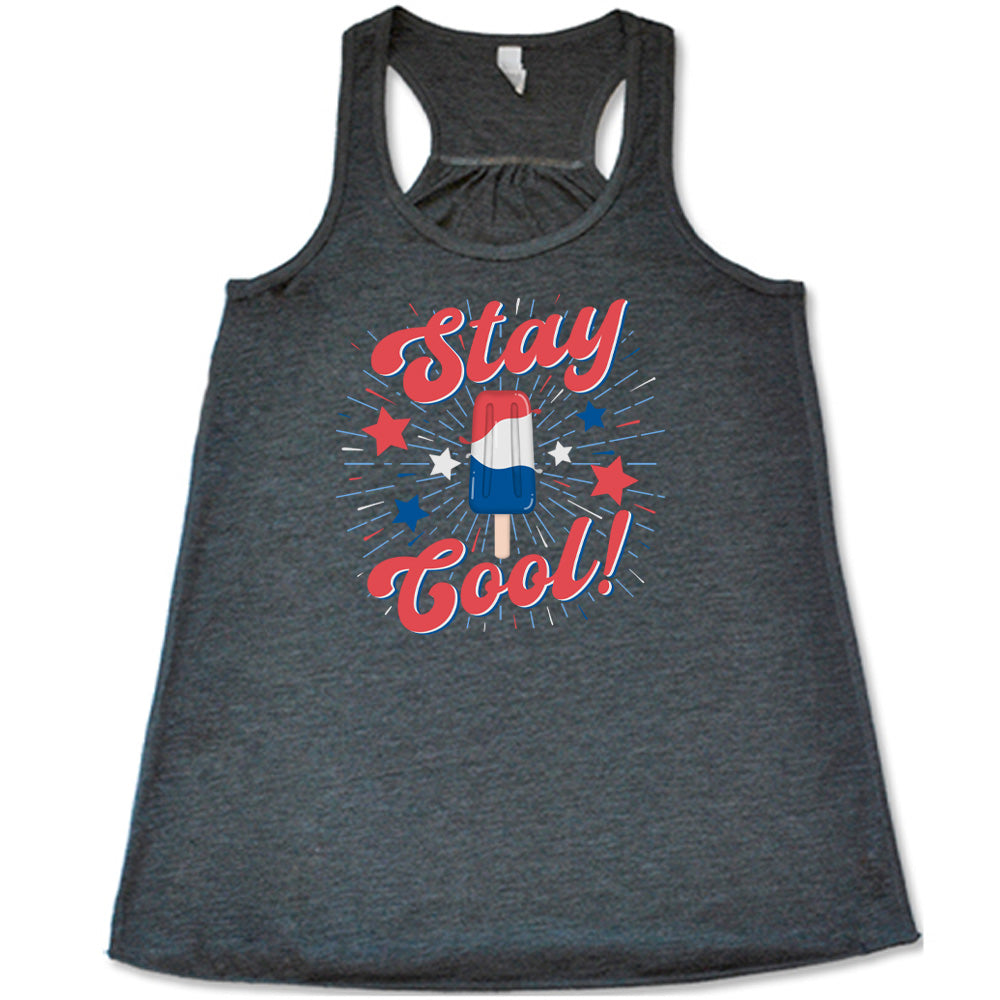 Grey colored flowy tank with a red white and blue popsicle graphic on it that says "Stay Cool!" 