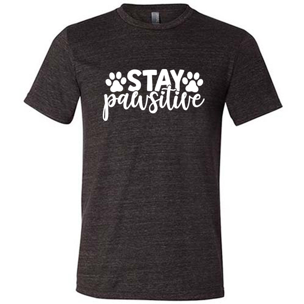 Black colored shirt with paw print graphic on it that says "Stay Pawsitive"