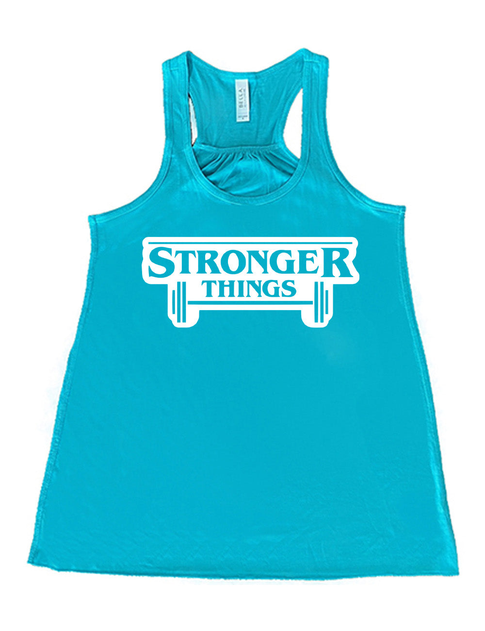 teal racerback flowy tank with the words "stronger things" on it, with a barbell underneath, all in the fashion of the stranger things logo