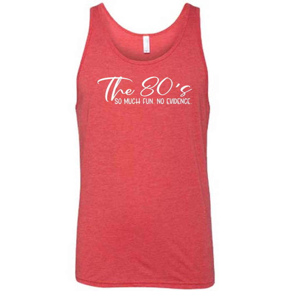 red The 80's So Much Fun No Evidence Shirt