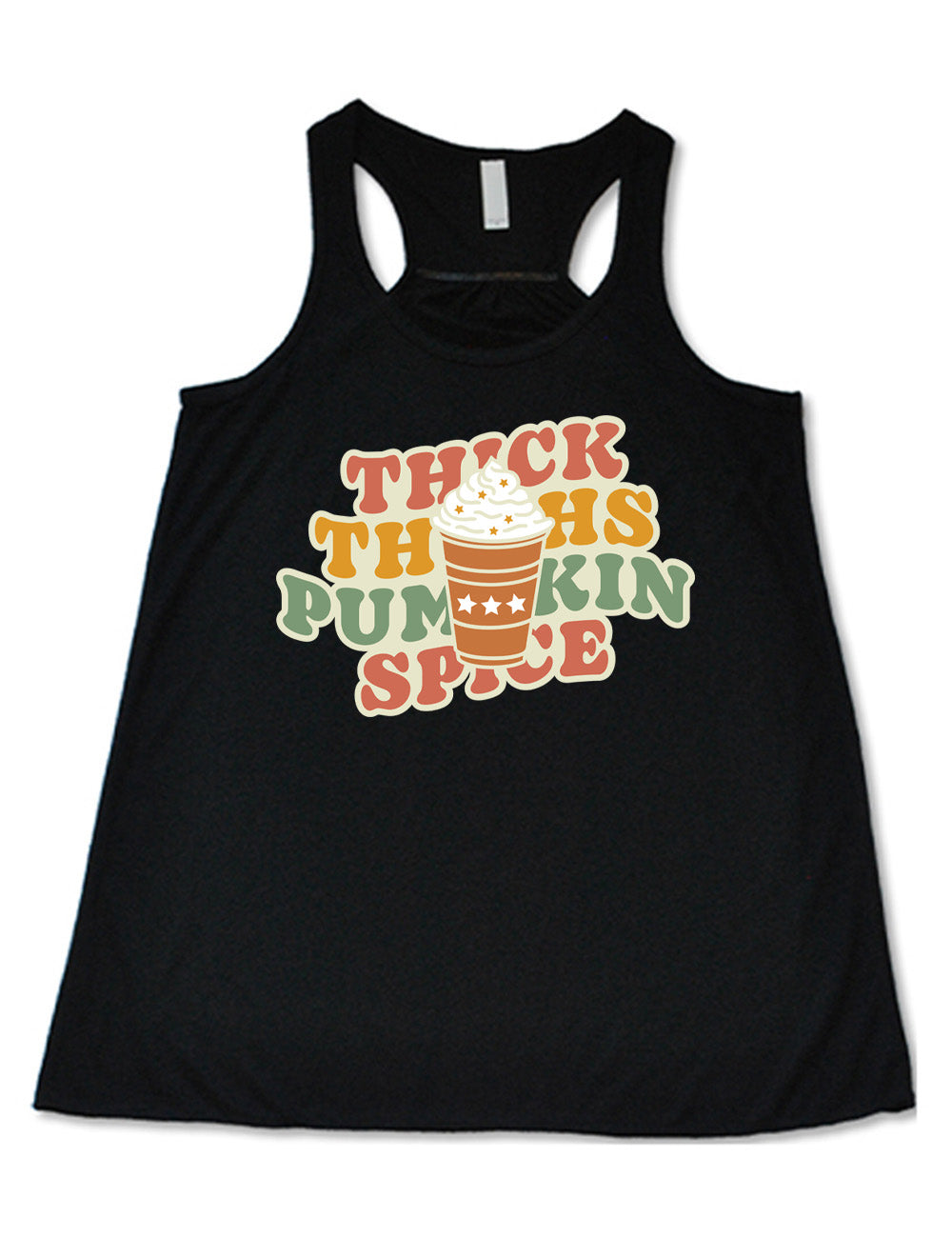 black flowy racerback tank with the words "thick thighs pumpkin spice" on it, with the graphic of a pumpkin spice latte, topped with whipped cream, in front of the words