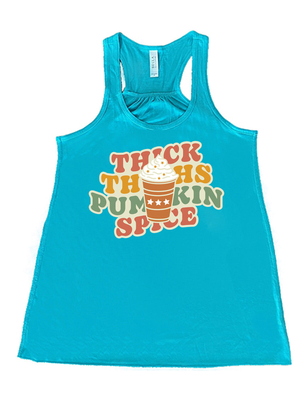 teal flowy racerback tank with the words "thick thighs pumpkin spice" on it, with the graphic of a pumpkin spice latte, topped with whipped cream, in front of the words