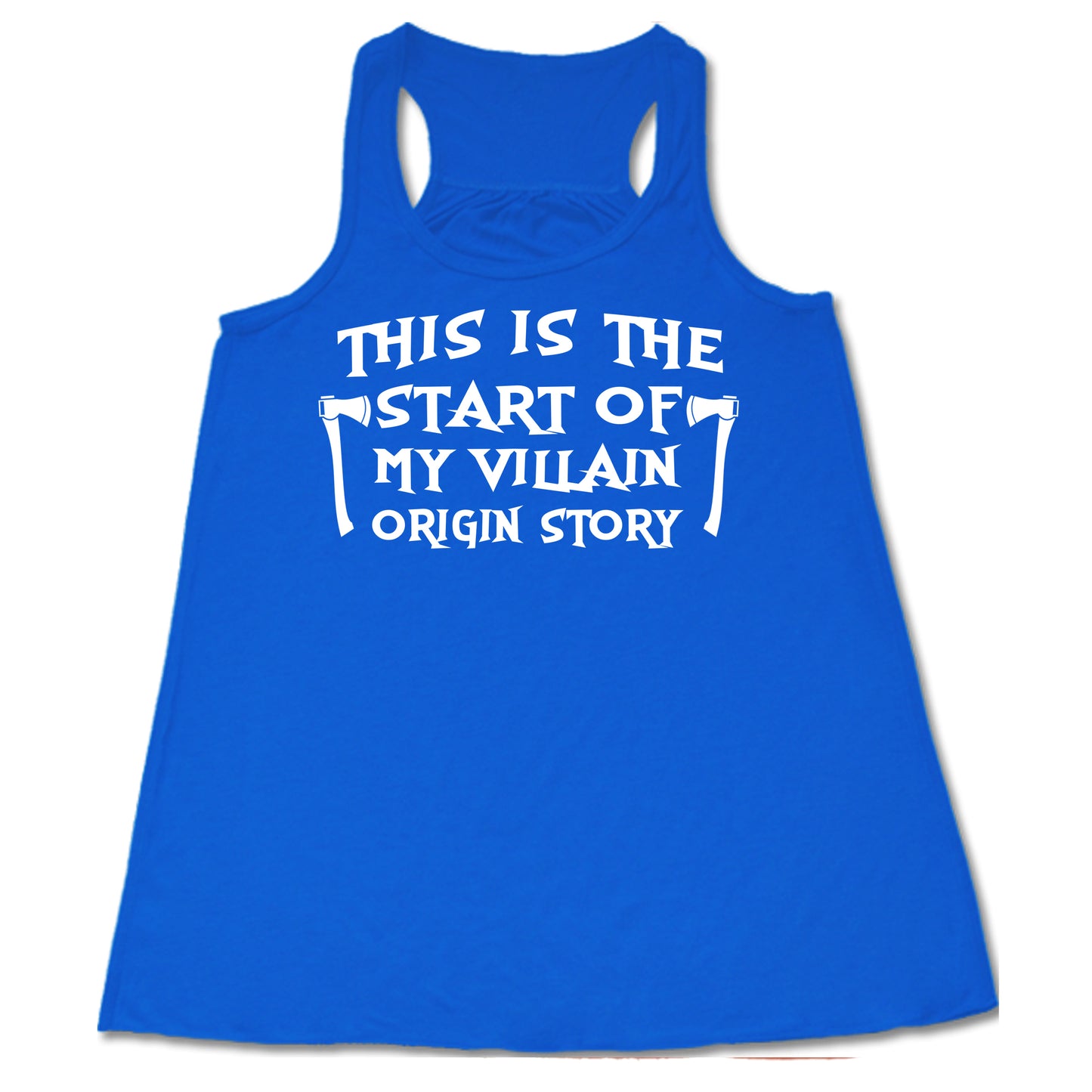 This Is The Start Of My Villain Origin Story blue tank top