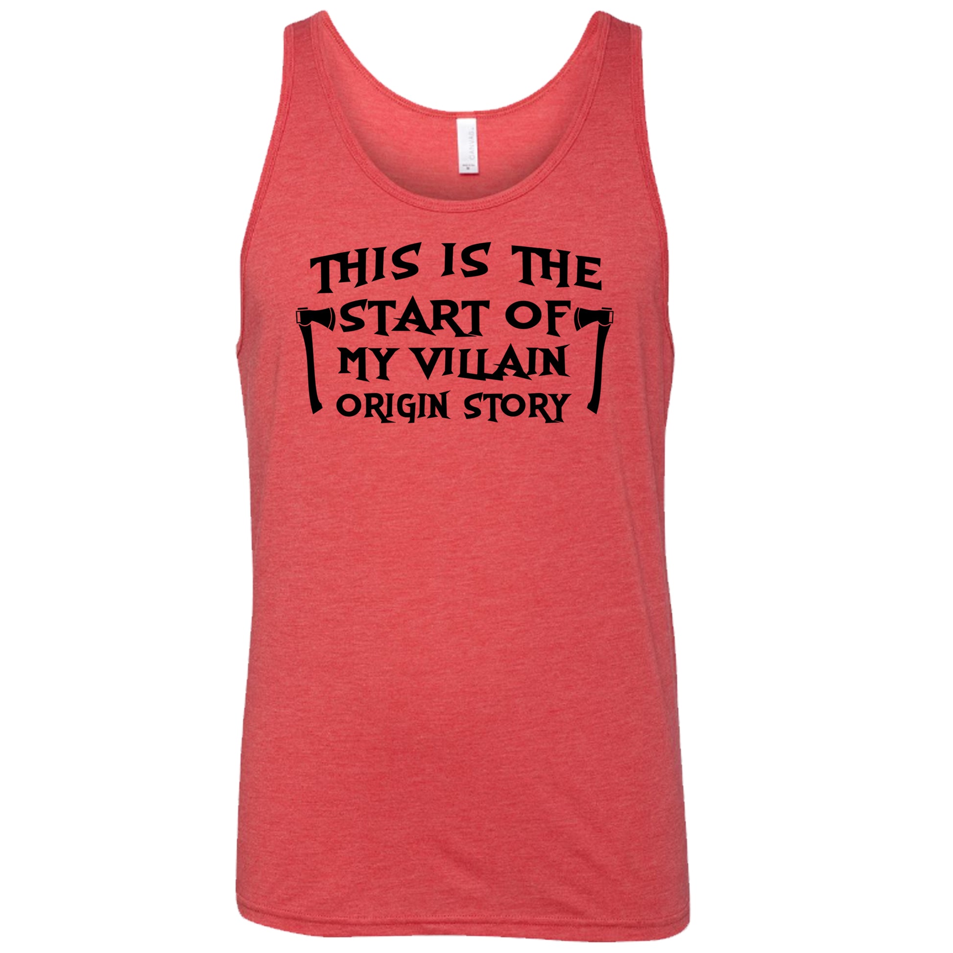 This Is The Start Of My Villain Origin Story red unisex tank top