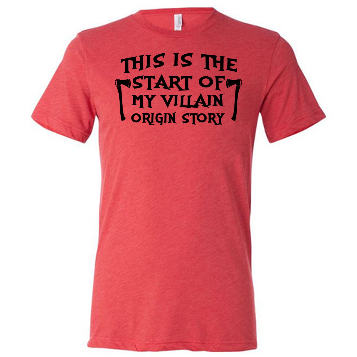 This Is The Start Of My Villain Origin Story red unisex shirt