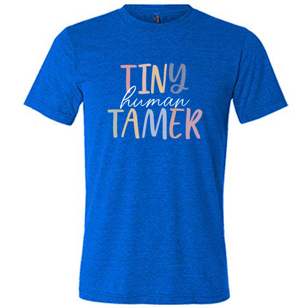 Blue colored shirt with a graphic on it that says "Tiny Human Tamer" 