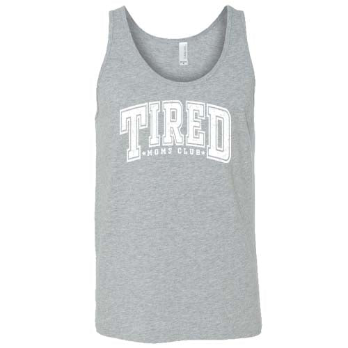 grey unisex shirt with the quote "Tired Moms Club" on it in white
