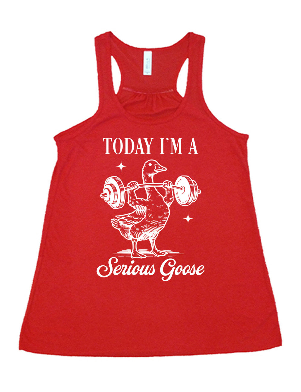 red flowy racerback tank with the graphic of a goose lifting a barbell (with arms), and the words around this image saying "today I'm a serious goose"