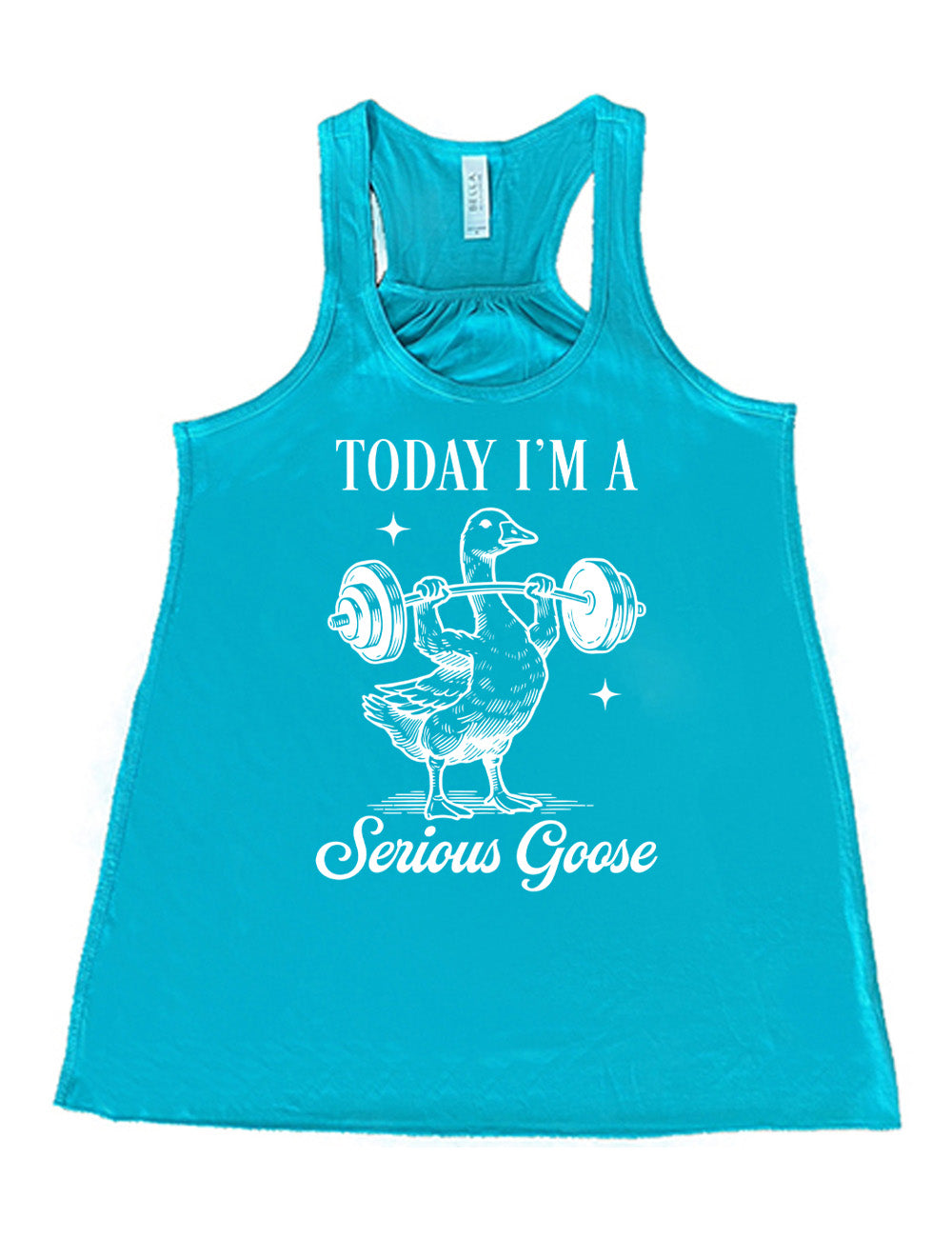 teal flowy racerback tank with the graphic of a goose lifting a barbell (with arms), and the words around this image saying "today I'm a serious goose"