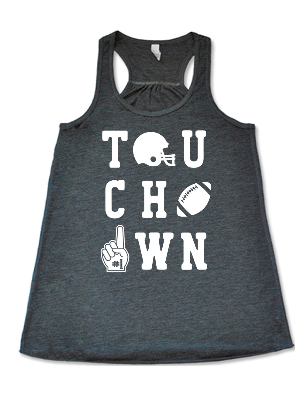 grey flowy racerback tank with the word "touchdown" spelled out over three rows, and with the first "o" being a football helmet, the "d" being a football, and the last "o" being a foam finger with #1 on it