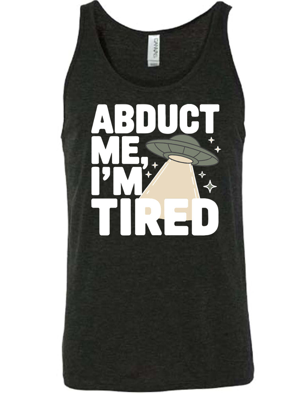black unisex tank with the words "abduct me, I'm tired" on it, with a graphic of an alien spaceship, with a beam extended, and a few little stars
