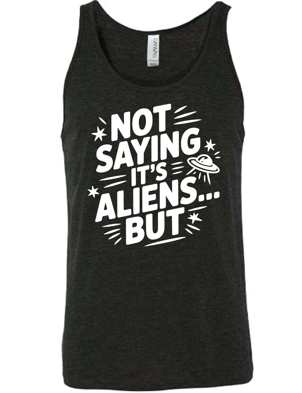 black unisex tank with words, embellished by line graphics, saying "not saying it's aliens...but"  with graphics of little stars and an alien spaceship