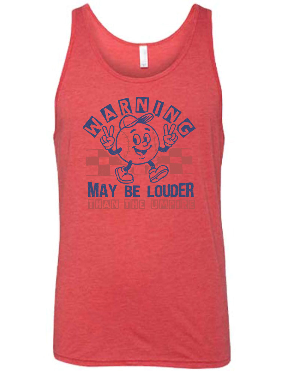 red unisex tank with the words "warning may be louder than the umpire" on it, with the graphic of baseball with a face, wearing a hat, holding up two peace signs, and walking along, with a checkered border behind it