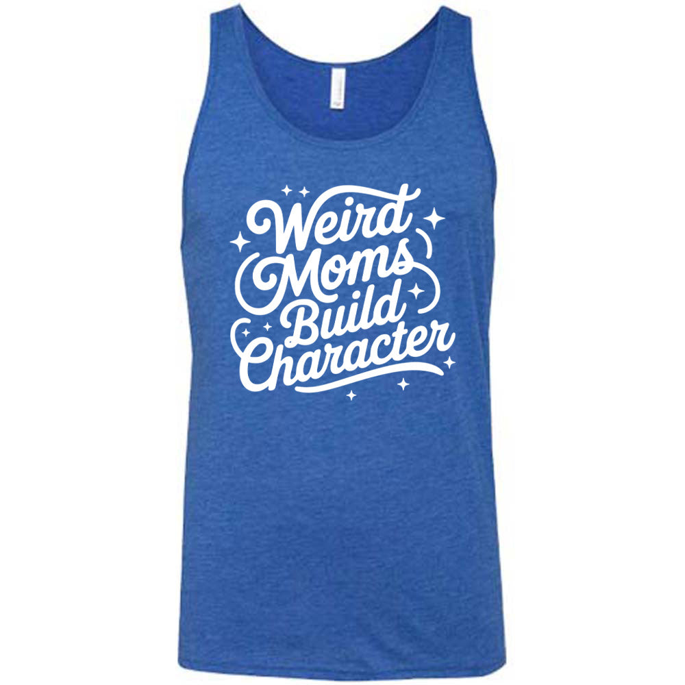 blue unisex tank with the words "weird moms build character" on it, with stars scattered around