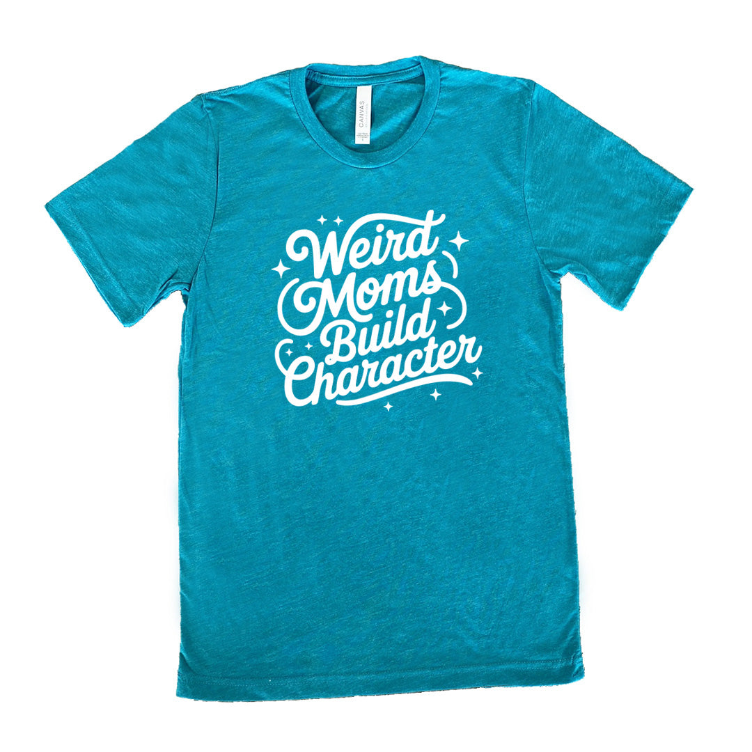 teal unisex tee with the words "weird moms build character" on it, with stars scattered around