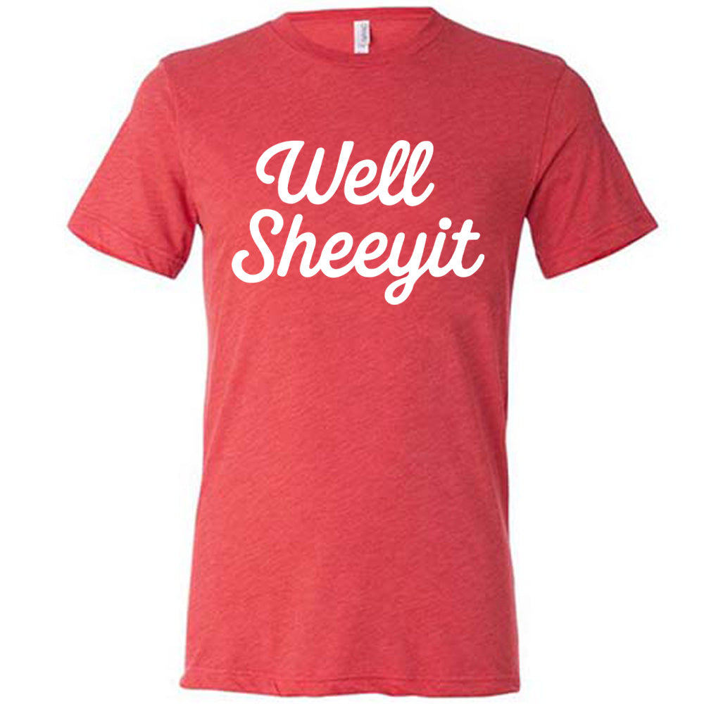 Red Unisex Tee with Well Sheeyit written in white lettering