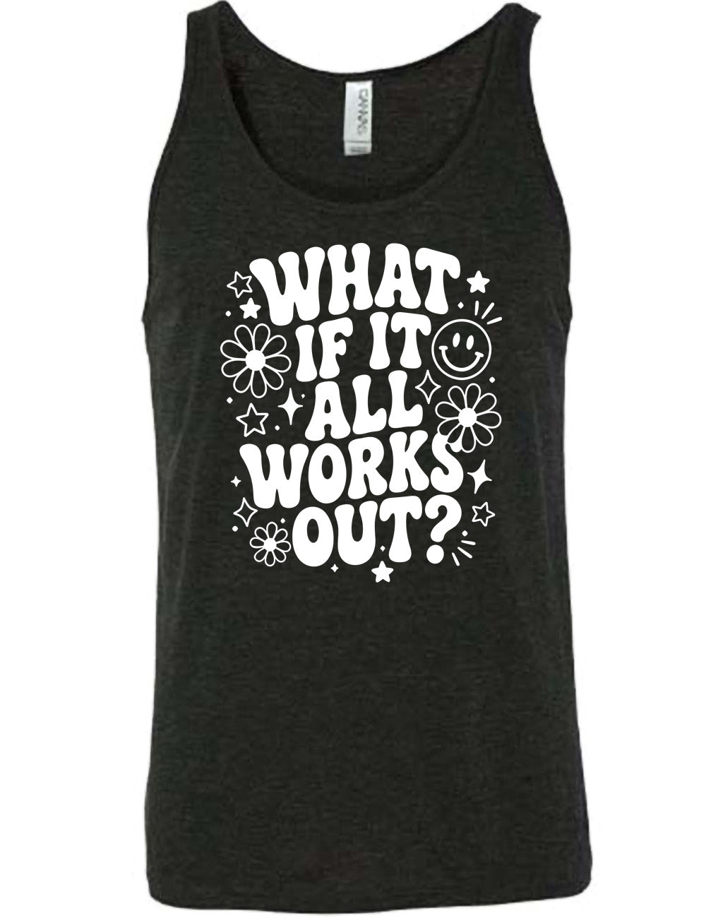 black unisex tank with wording saying "what if it all works out?" with graphics of flowers and stars as well as a smiley face