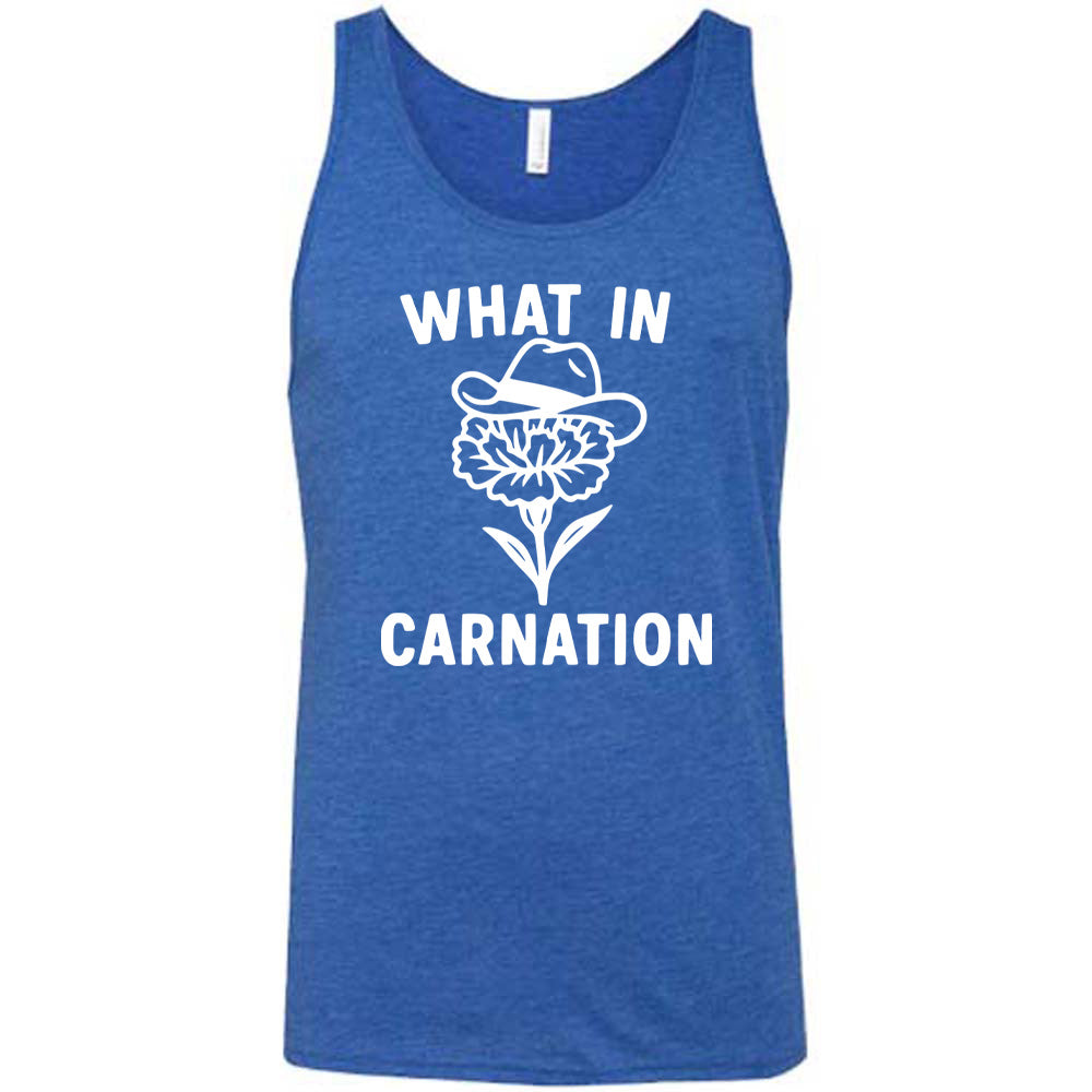 blue unisex tank with the words "What in carnation" on it, around the graphic of a carnation, wearing a cowboy hat