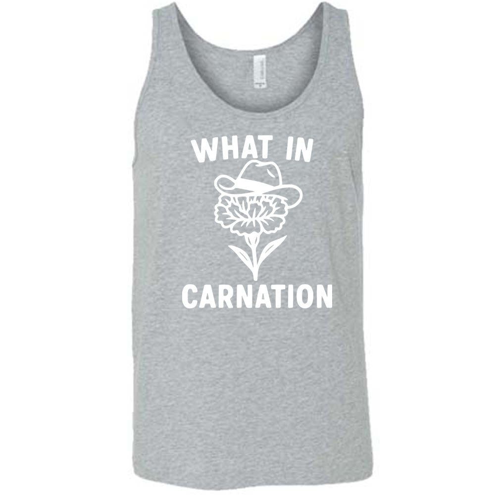 grey unisex tank with the words "What in carnation" on it, around the graphic of a carnation, wearing a cowboy hat