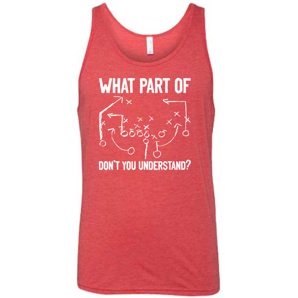 Red colored tank with football play graphic on it that says "What Part Of Football Plays Don't You Understand?"