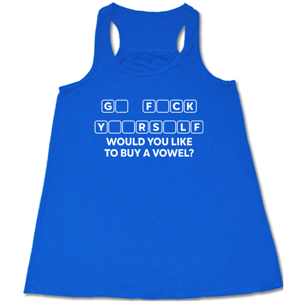 Blue colored flowy tank with an incomplete word puzzle graphic on it that says "Would You Like to Buy a Vowel?" 