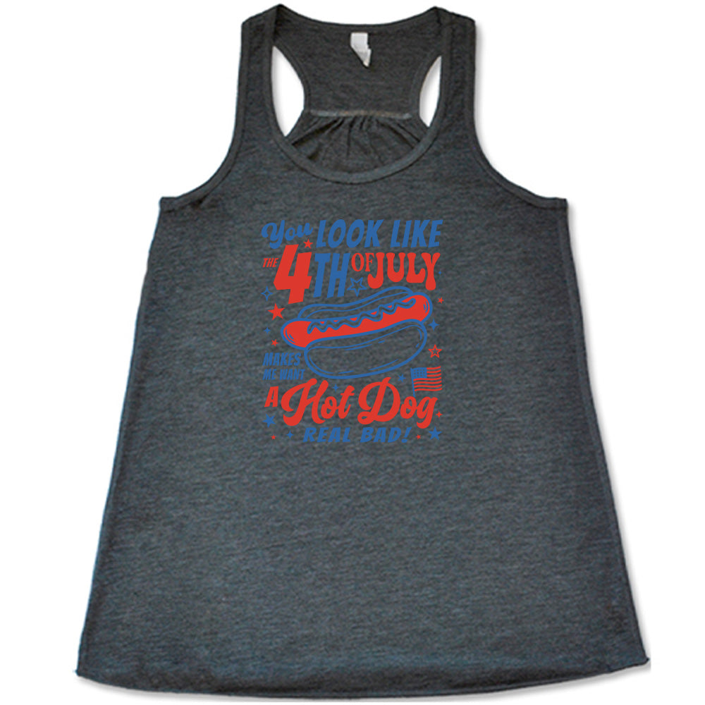 Grey colored flowy tank with a hot dog graphic on it that says "You Look Like the 4th of July Makes Me Want A Hot Dog Real Bad" 