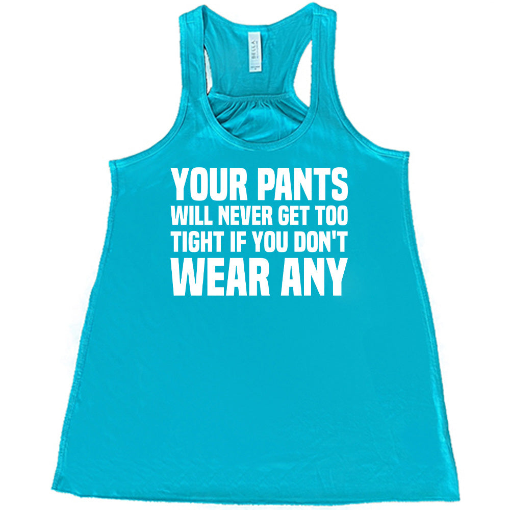 Your Pants Will Never Get Too Tight If You Don't Wear Any Shirt