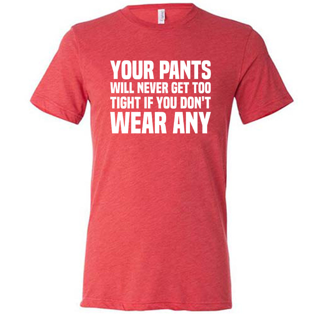 Your Pants Will Never Get Too Tight If You Don't Wear Any Shirt Mens