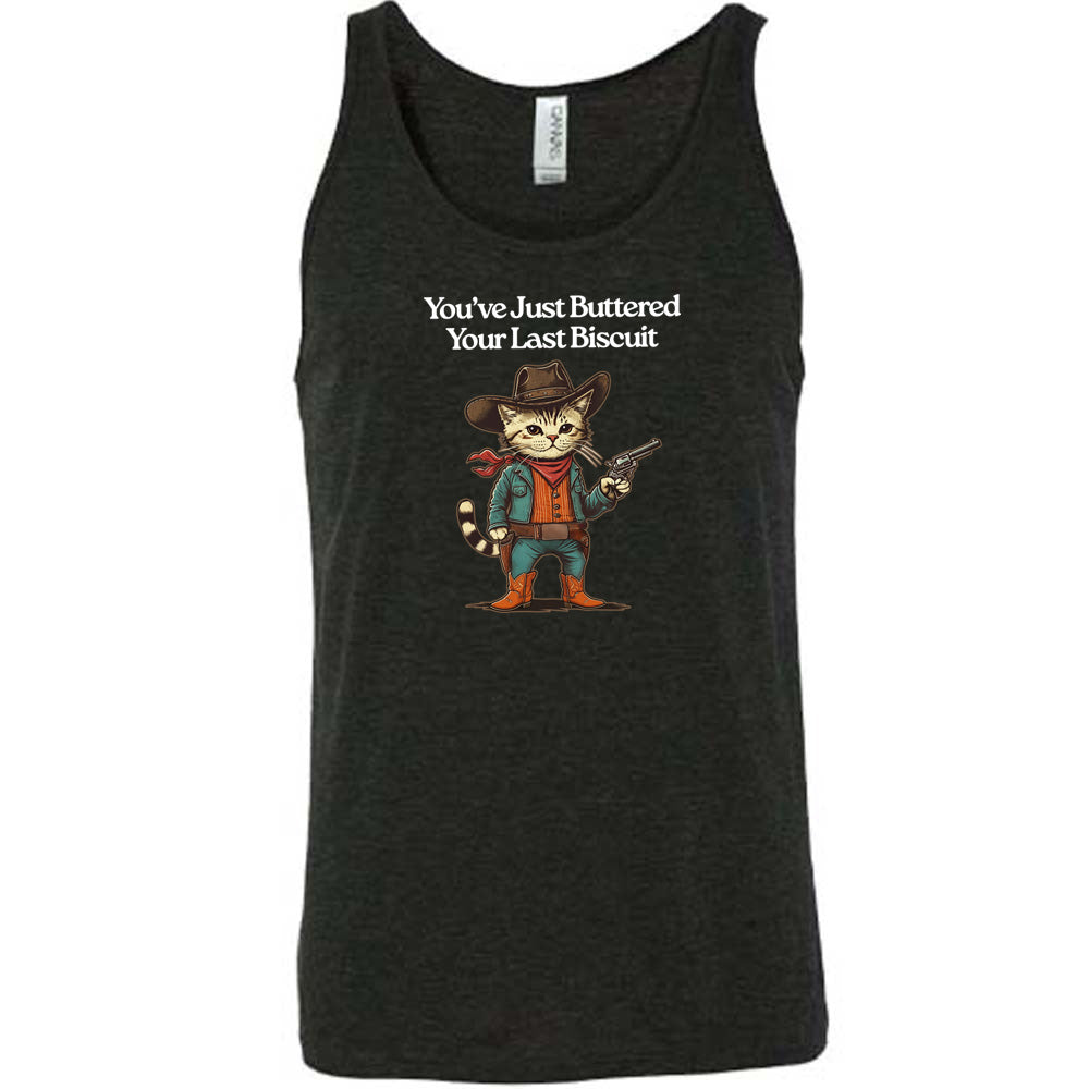 Black colored tank with a cowboy cat graphic on it that says "You've Just Buttered Your Last Biscuit"