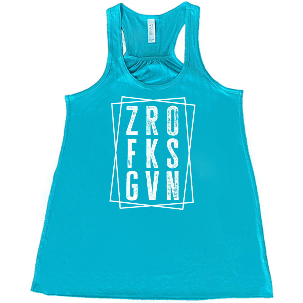 Teal colored flowy tank with a graphic on it that says "ZRO FKS GVN" 