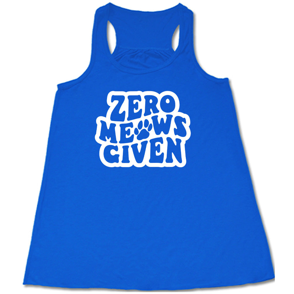 Blue colored flowy tank with paw print graphic on it that says "Zero Meows Given"