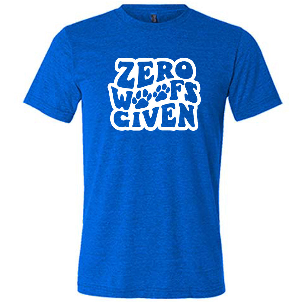 Blue colored shirt with paw print graphic on it that says "Zero Woofs Given"