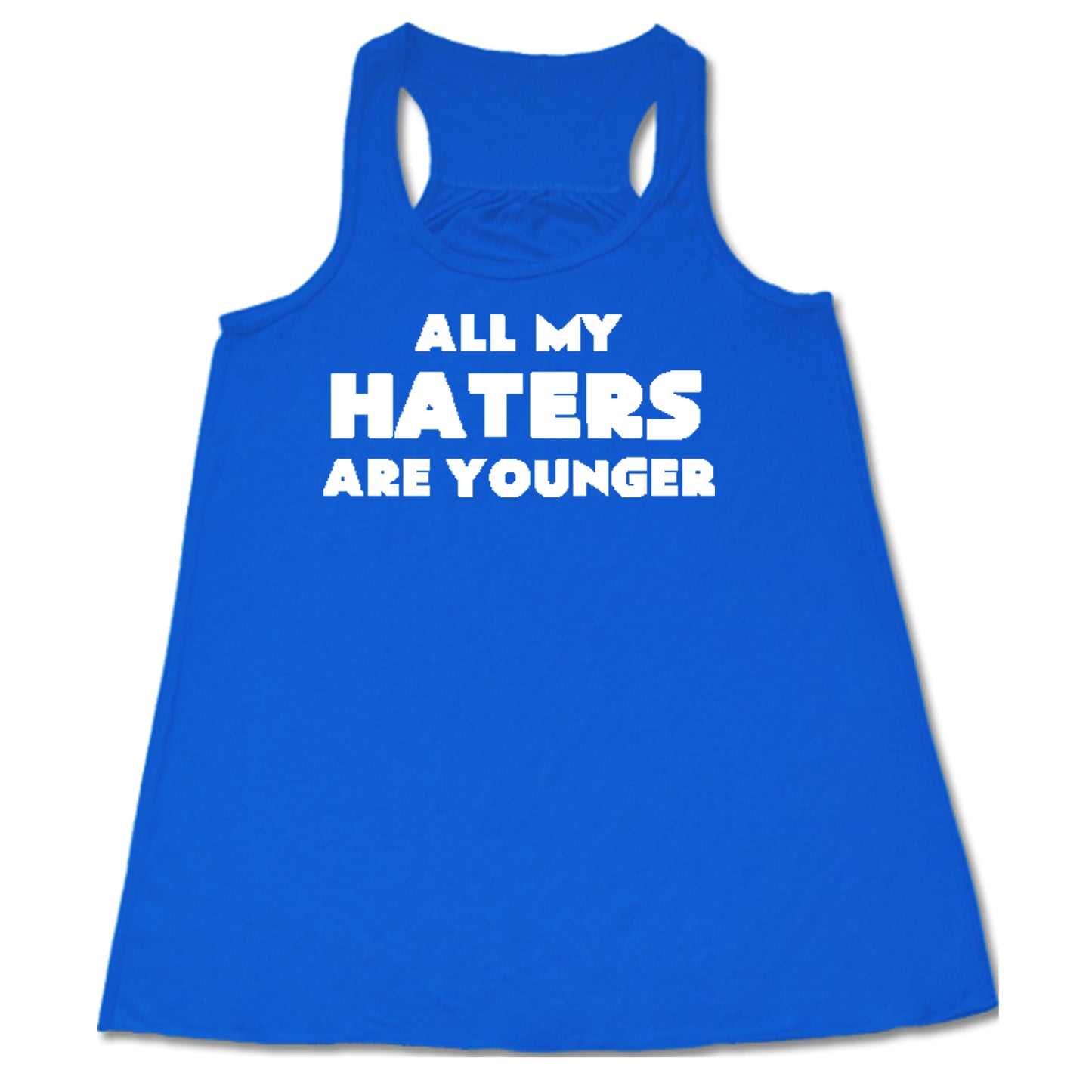 All My Haters Are Younger Shirt