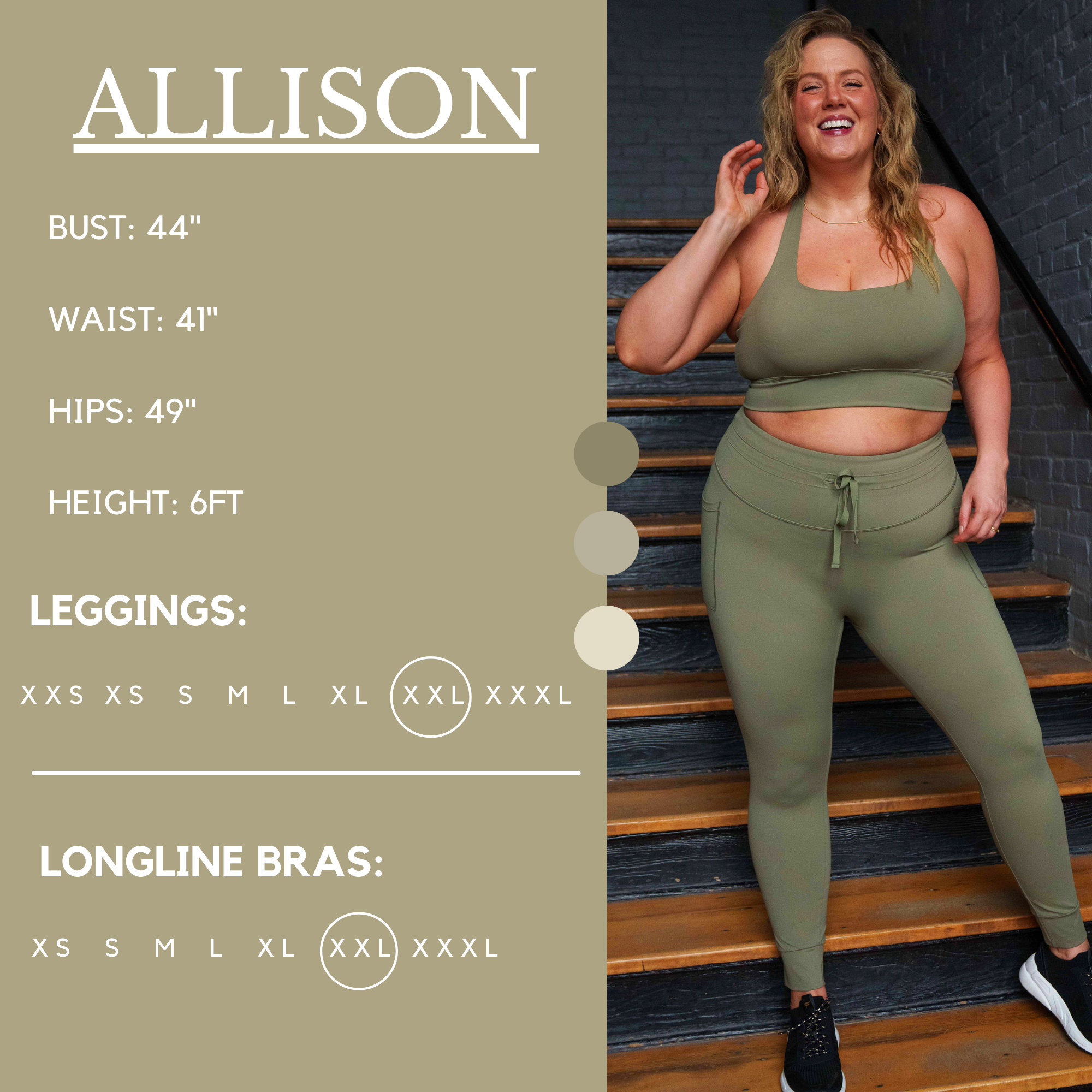 Model’s measurements of 44” bust, 41” waist, 49” hips and height of 6 feet. She is wearing a size extra extra large in our leggings