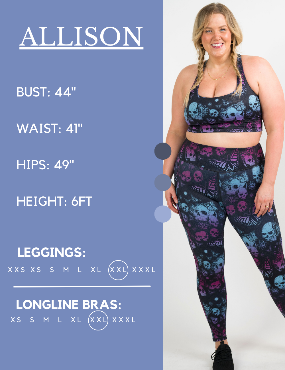 Model’s measurements of 44” bust, 41” waist, 49” hips and height of 6 feet. She is wearing a size extra extra large in our leggings