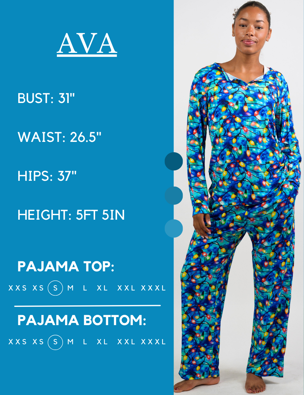 Model’s measurements of 31” bust, 26.5” waist, 37” hips and height of 5 ft 5 inches. She is wearing a size small in our pajama tops and bottoms