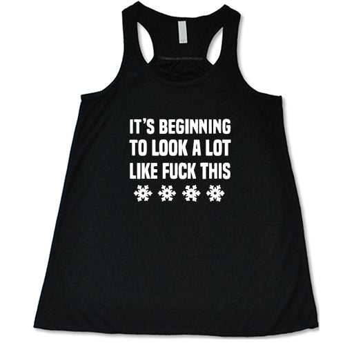 Black racerback tank with the saying "it's beginning to look a lot like fuck this"