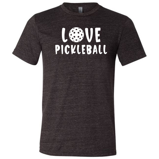 Love Pickleball Shirt Unisex