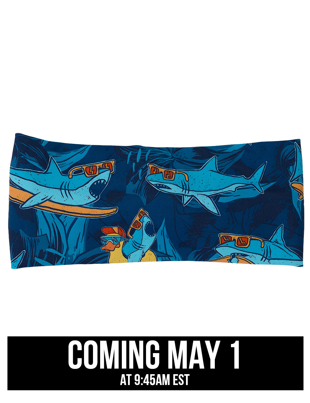 front of the cartoon sharks surfboarding with sunglasses headband, coming may 1st